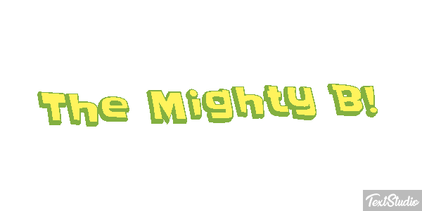 The Mighty B! Efekt tekstowy