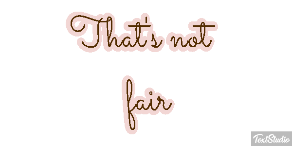 That's Not Fair Text effect