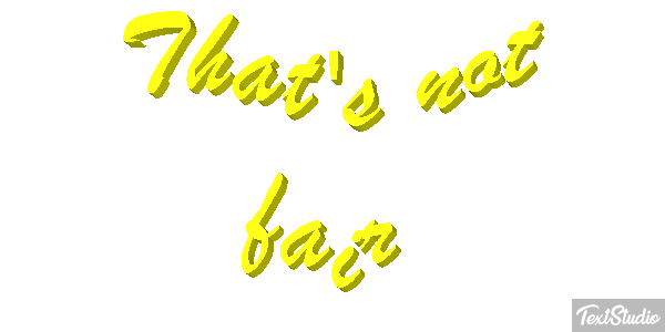 That's Not Fair Text effect