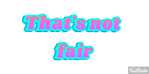 That's Not Fair Text effect