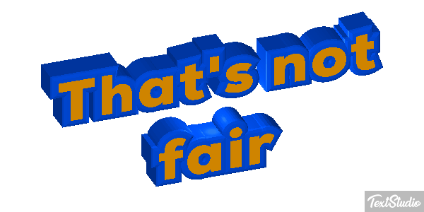 That's Not Fair Text effect