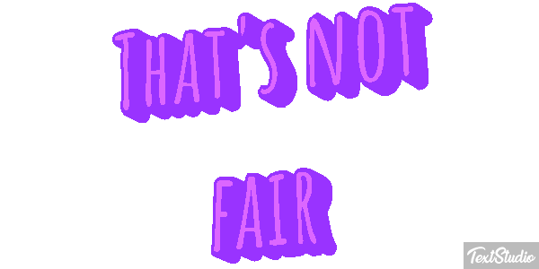 That's Not Fair Text effect