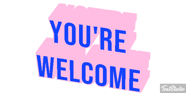 You're Welcome Text effect