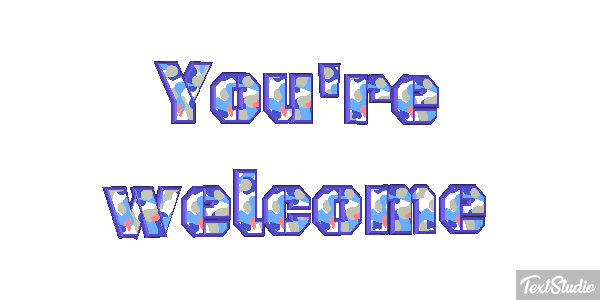You're Welcome Text effect