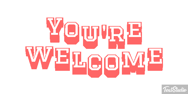 You're Welcome Text effect