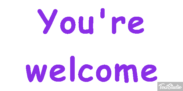 You're Welcome Text effect