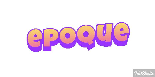 époque Effet de texte