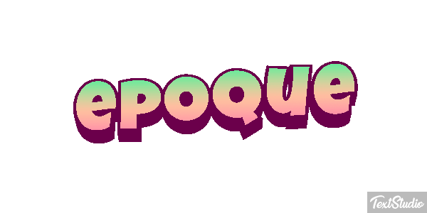 époque Effet de texte