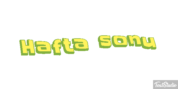 Hafta sonu Metin efekti