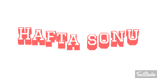 Hafta sonu Metin efekti