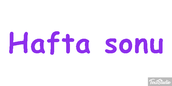 Hafta sonu Metin efekti