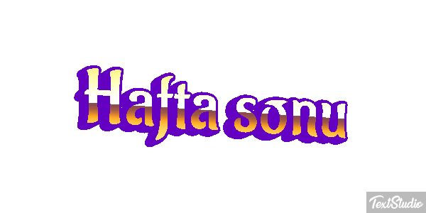 Hafta sonu Metin efekti