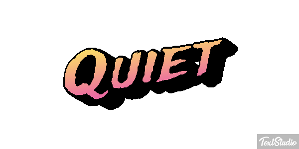 Quiet Effetto testo