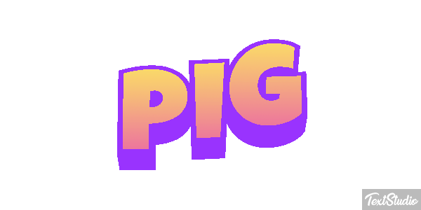 Pig Text effect