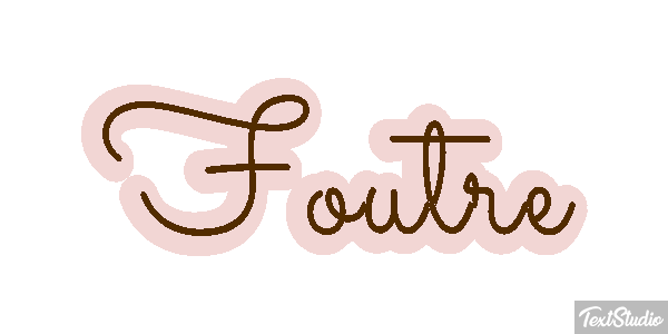 Foutre Effet de texte