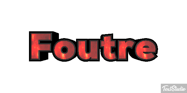 Foutre Effet de texte