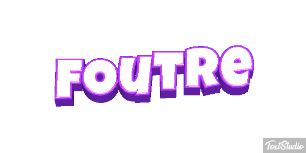 Foutre Effet de texte