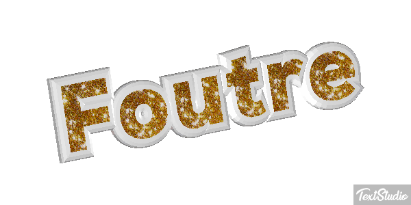 Foutre Effet de texte