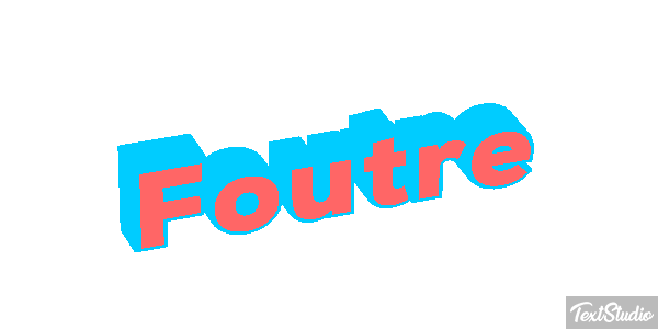 Foutre Effet de texte