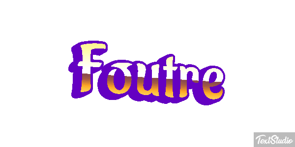 Foutre Effet de texte