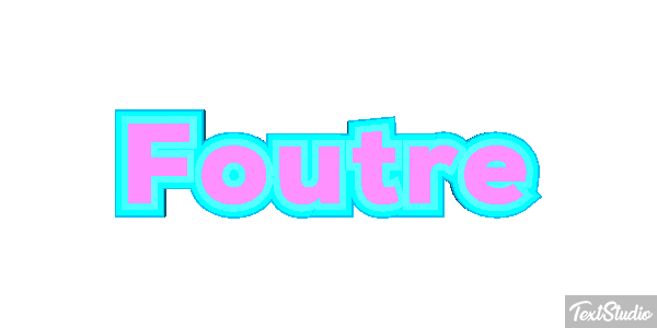 Foutre Effet de texte