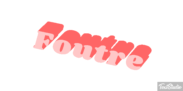 Foutre Effet de texte