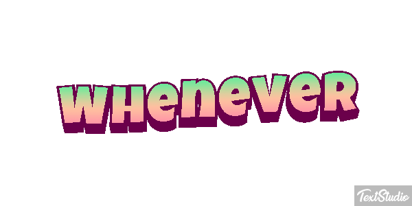 Whenever Metin efekti