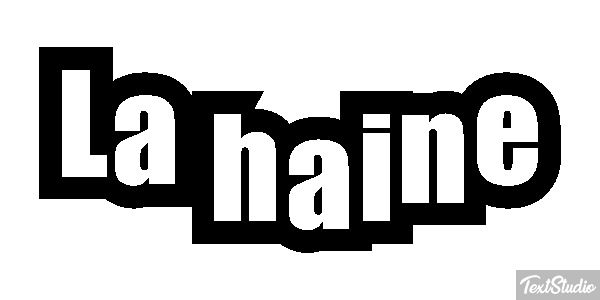 La haine Efecto de texto