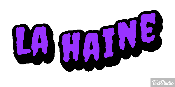 La haine Efecto de texto