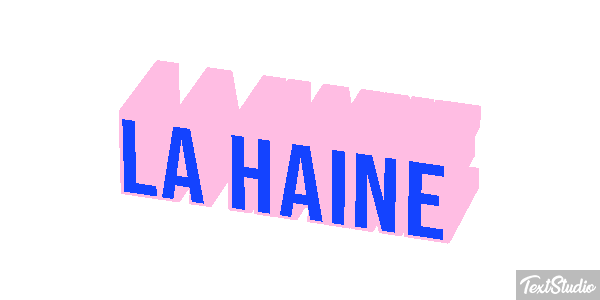 La haine Efecto de texto