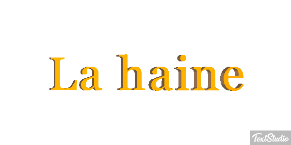 La haine Efecto de texto