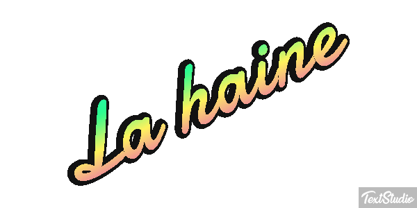 La haine Efecto de texto