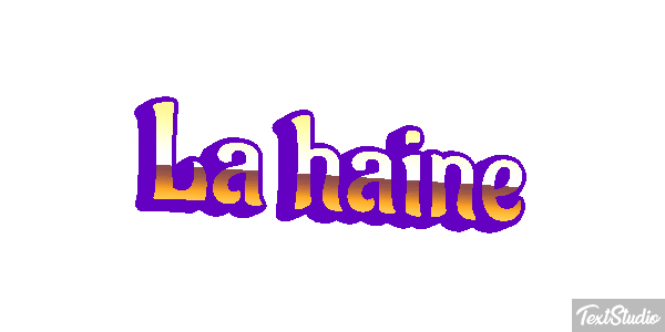 La haine Efecto de texto