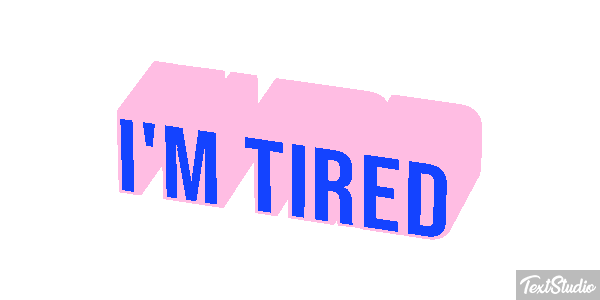 I'm tired Metin efekti