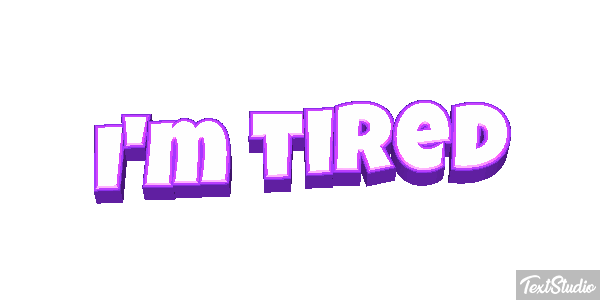 I'm tired Metin efekti