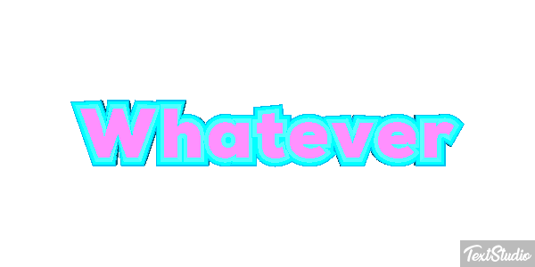 Whatever Metin efekti