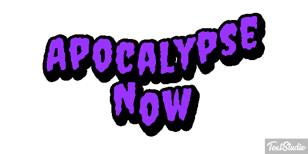 Apocalypse Now Tekst effect