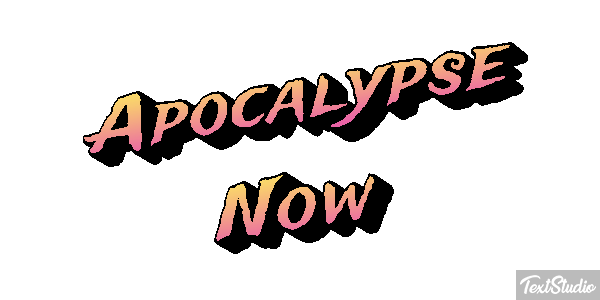 Apocalypse Now Tekst effect