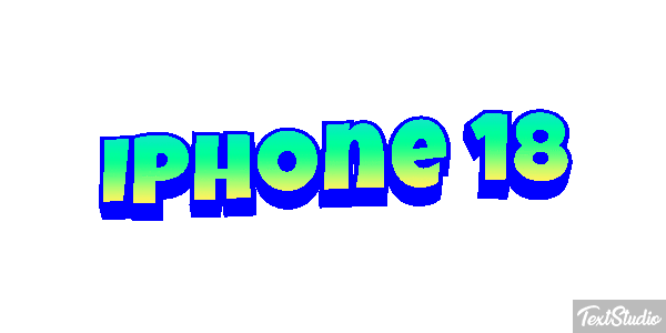 IPhone 18 Text effect