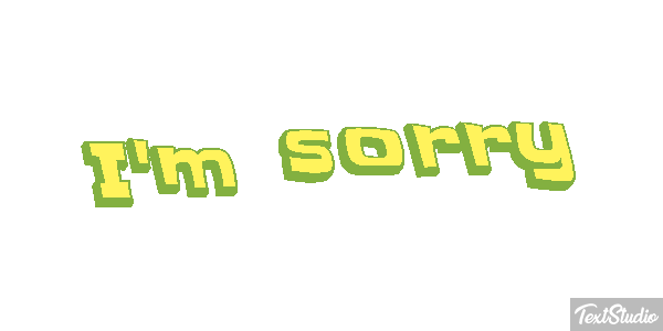 I'm Sorry Text effect