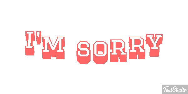 I'm Sorry Text effect