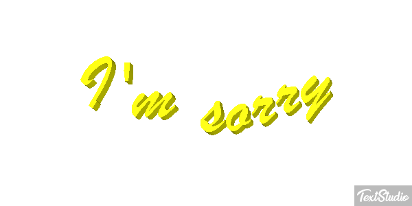 I'm Sorry Text effect