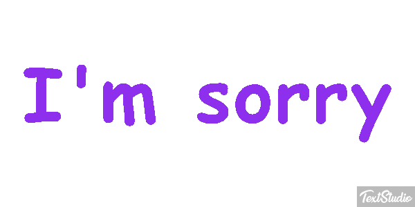 I'm Sorry Text effect