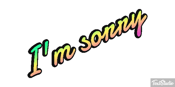 I'm Sorry Text effect