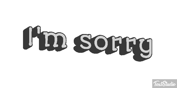 I'm Sorry Text effect