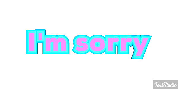 I'm Sorry Text effect