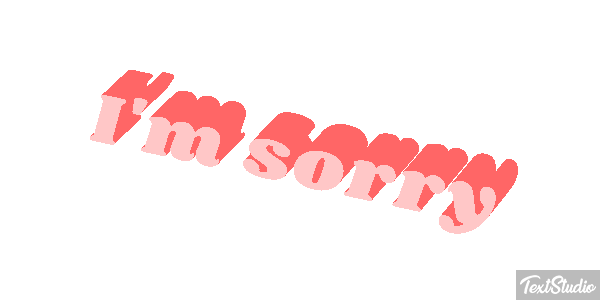 I'm Sorry Text effect