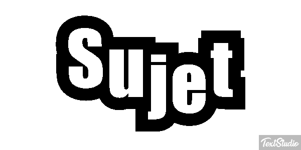 Sujet Effet de texte