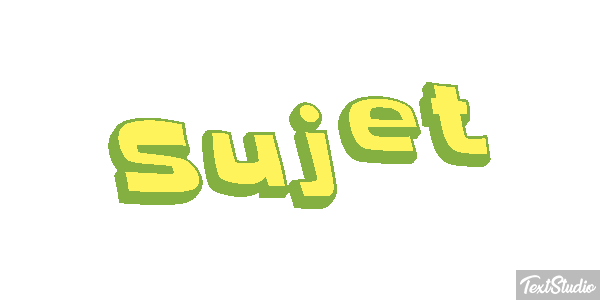 Sujet Effet de texte