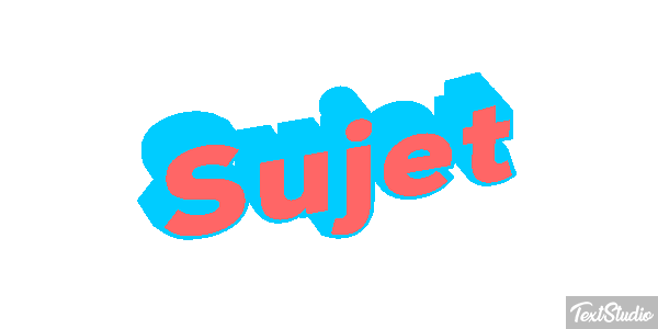 Sujet Effet de texte